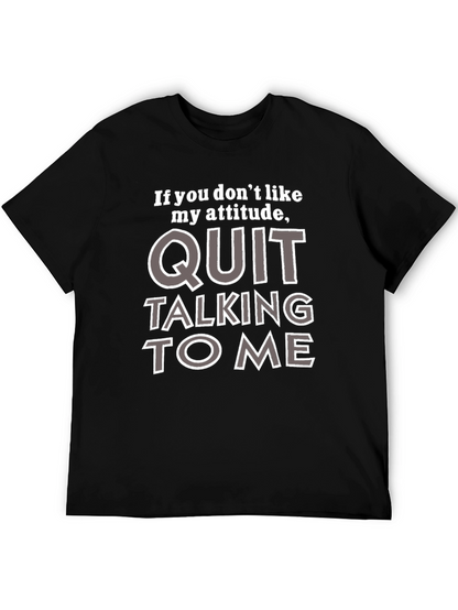 Attitude Quote Graphic Tee - Quit Talking to Me