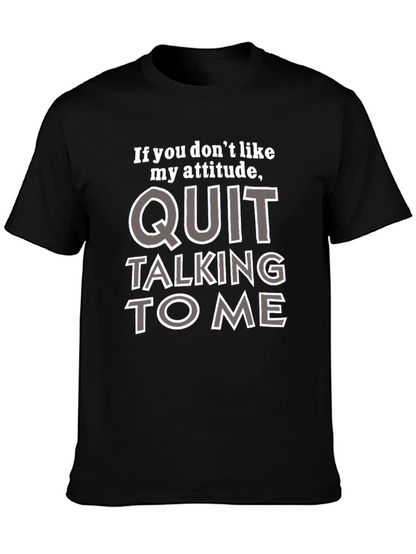 Attitude Quote Graphic Tee - Quit Talking to Me