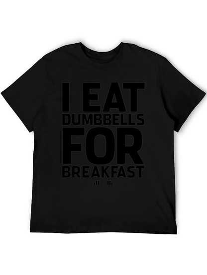 I Eat Dumbbells for Breakfast Graphic T-Shirt