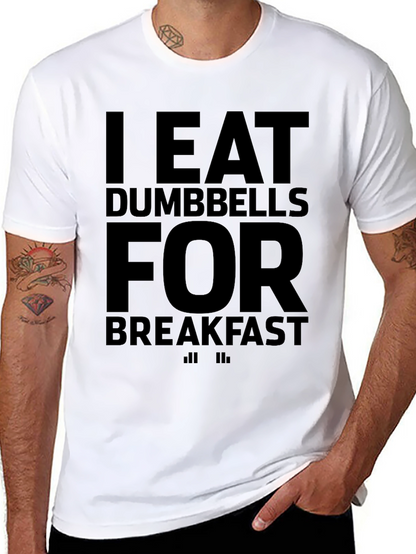 I Eat Dumbbells for Breakfast Graphic T-Shirt