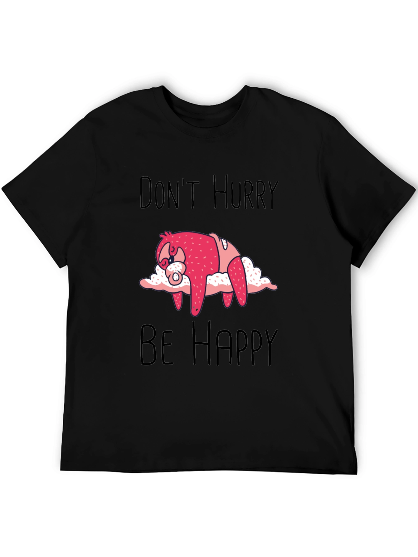 Dont Hurry Be Happy Sloth Graphic Tee