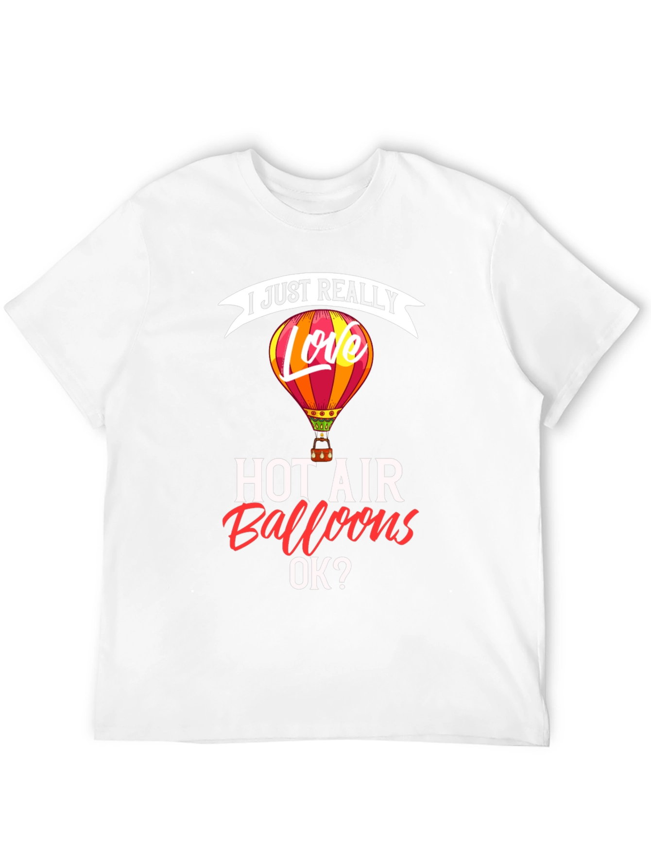 I Love Hot Air Balloons Graphic T-Shirt