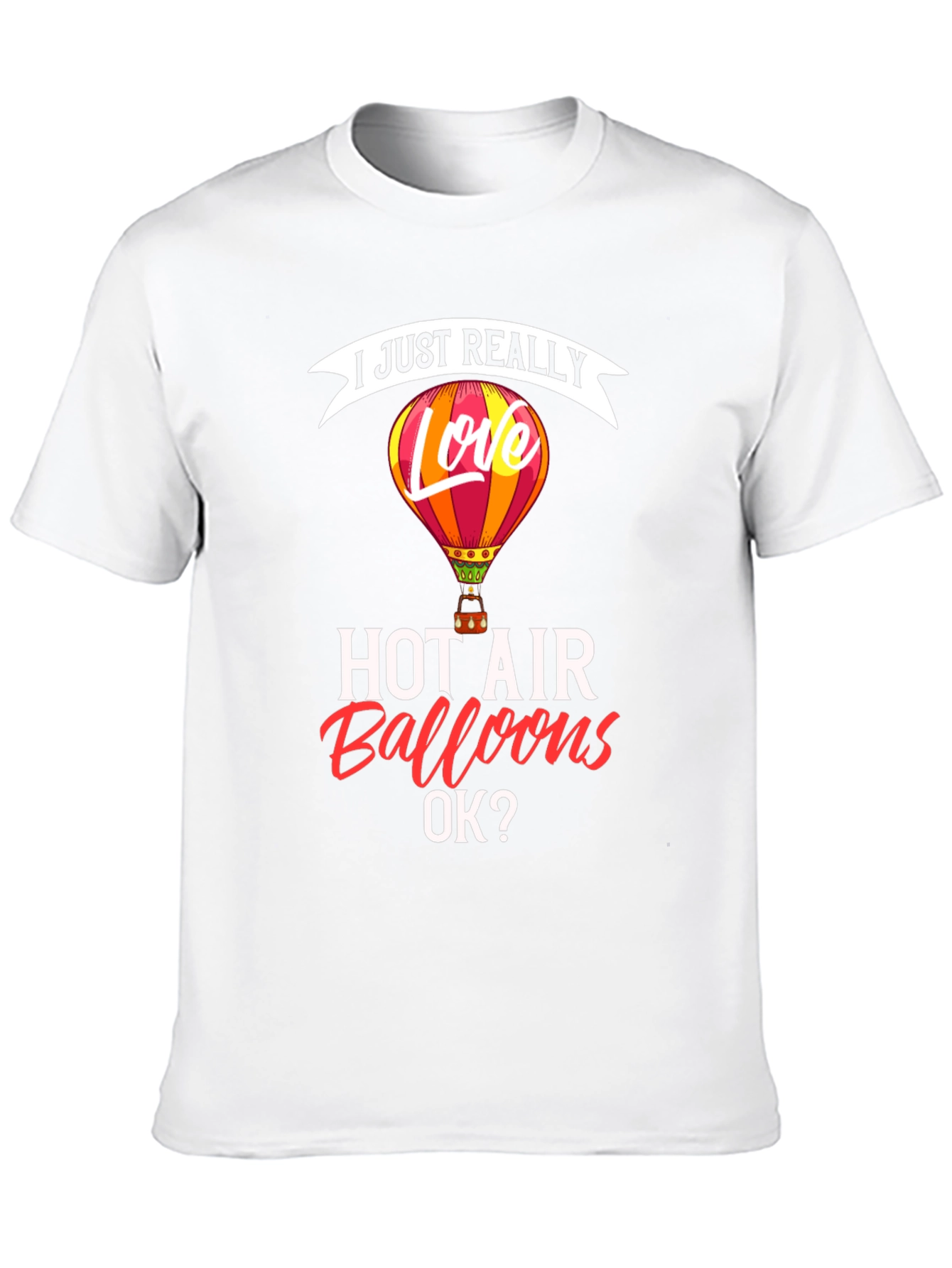 I Love Hot Air Balloons Graphic T-Shirt