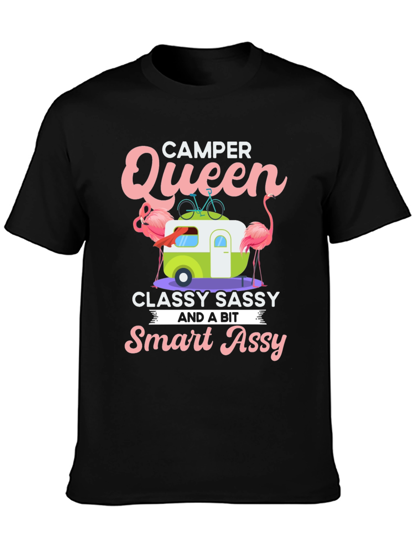 Camper Queen T-Shirt - Classy Sassy & Smart Assy