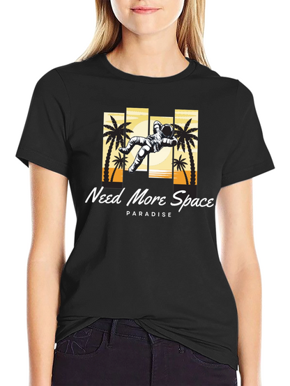 Need More Space Paradise T-Shirt