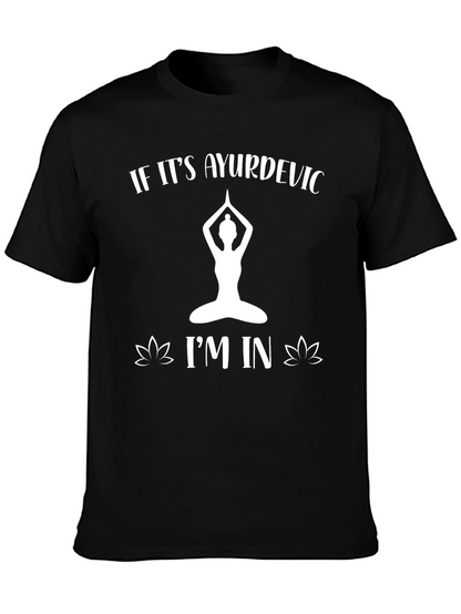 Ayurvedic Yoga T-Shirt - If Its Ayurvedic Im In!