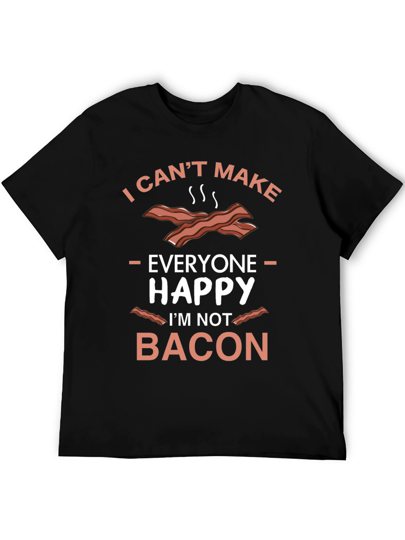 Im Not Bacon T-Shirt Funny Foodie Tee