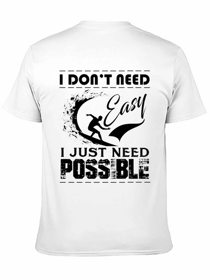 I Dont Need Easy Mens Black Graphic Tee