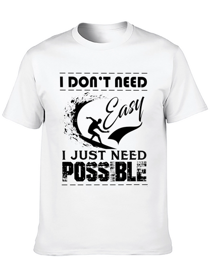 I Dont Need Easy Mens Black Graphic Tee