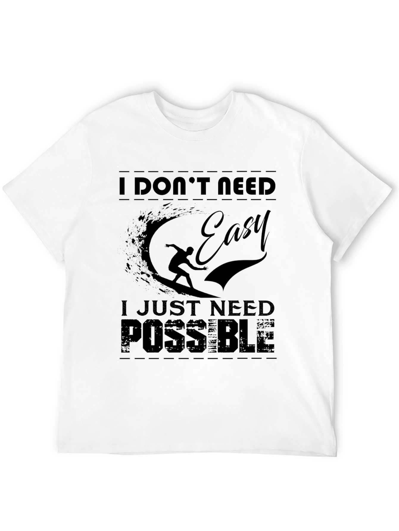 I Dont Need Easy Mens Black Graphic Tee