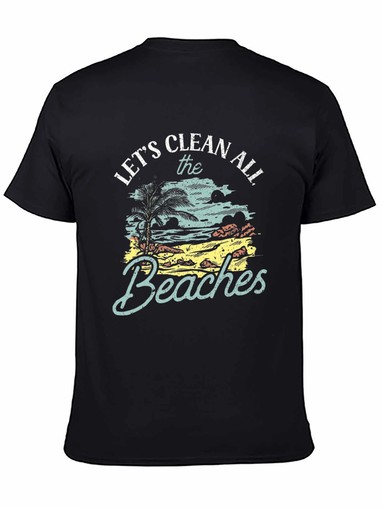 Lets Clean All The Beaches Black Graphic Tee