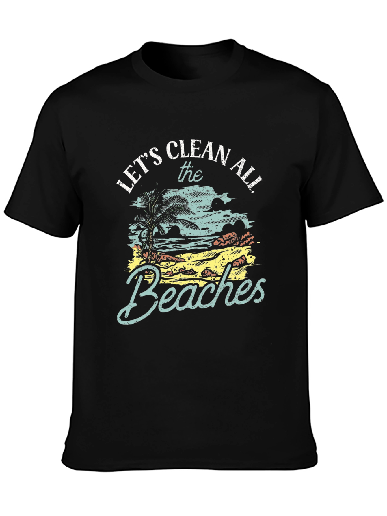 Lets Clean All The Beaches Black Graphic Tee