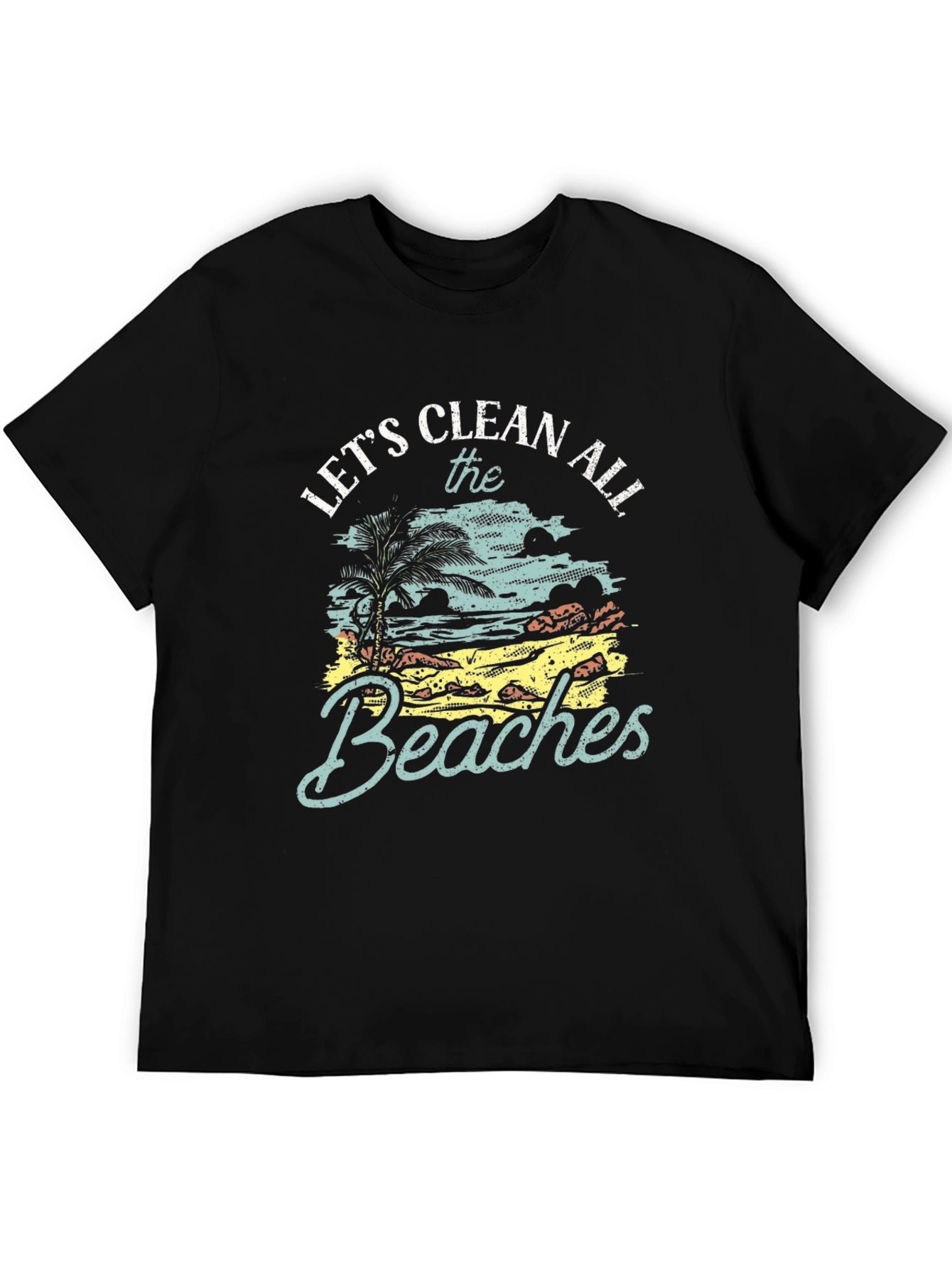 Lets Clean All The Beaches Black Graphic Tee