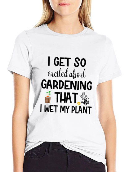 Gardening Humor T-Shirt - I Wet My Plant