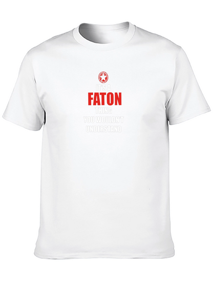 Its a FATON Thing T-Shirt