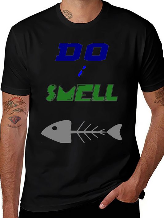 Do I Smell Fishy? Funny Graphic T-Shirt