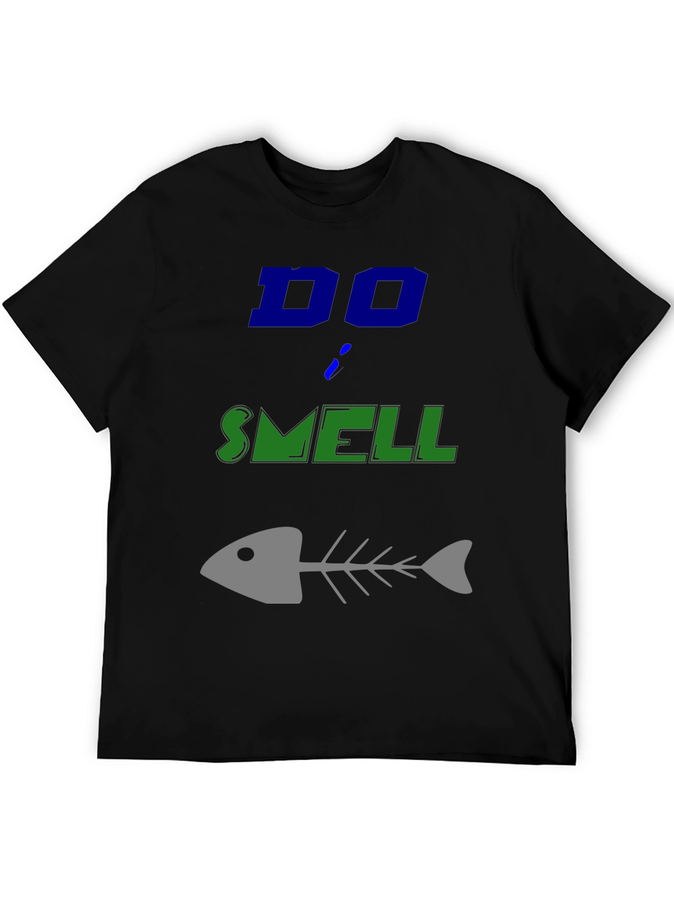 Do I Smell Fishy? Funny Graphic T-Shirt