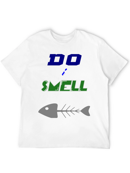 Do I Smell Fishy? Funny Graphic T-Shirt