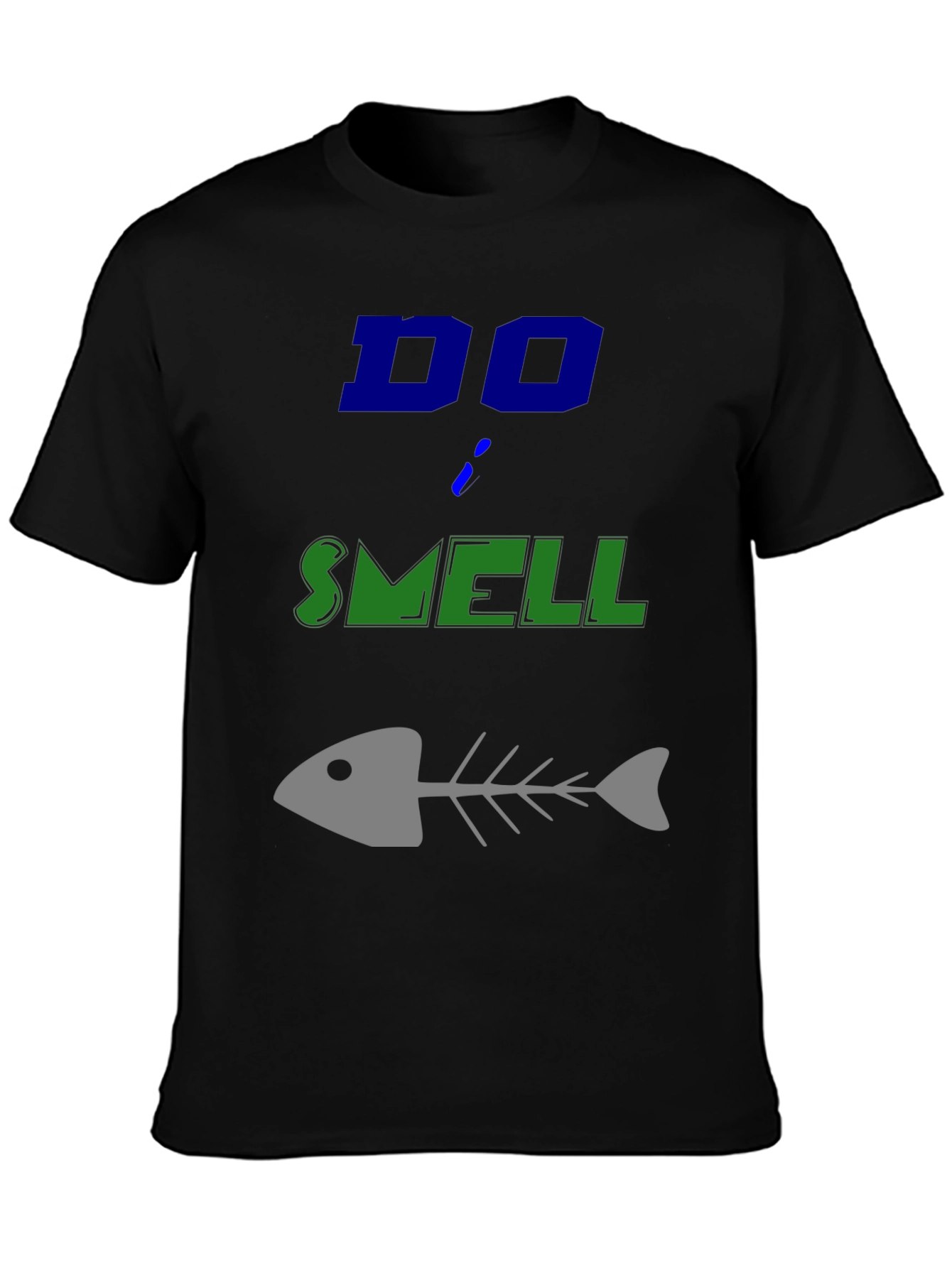 Do I Smell Fishy? Funny Graphic T-Shirt