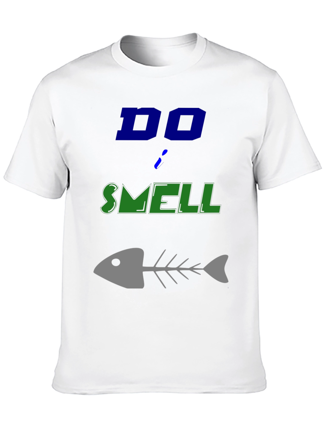 Do I Smell Fishy? Funny Graphic T-Shirt