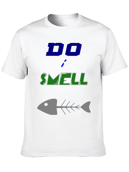 Do I Smell Fishy? Funny Graphic T-Shirt