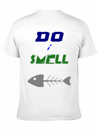 Do I Smell Fishy? Funny Graphic T-Shirt