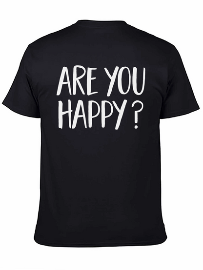 Are You Happy? Graphic Tee - Soft Cotton Blend