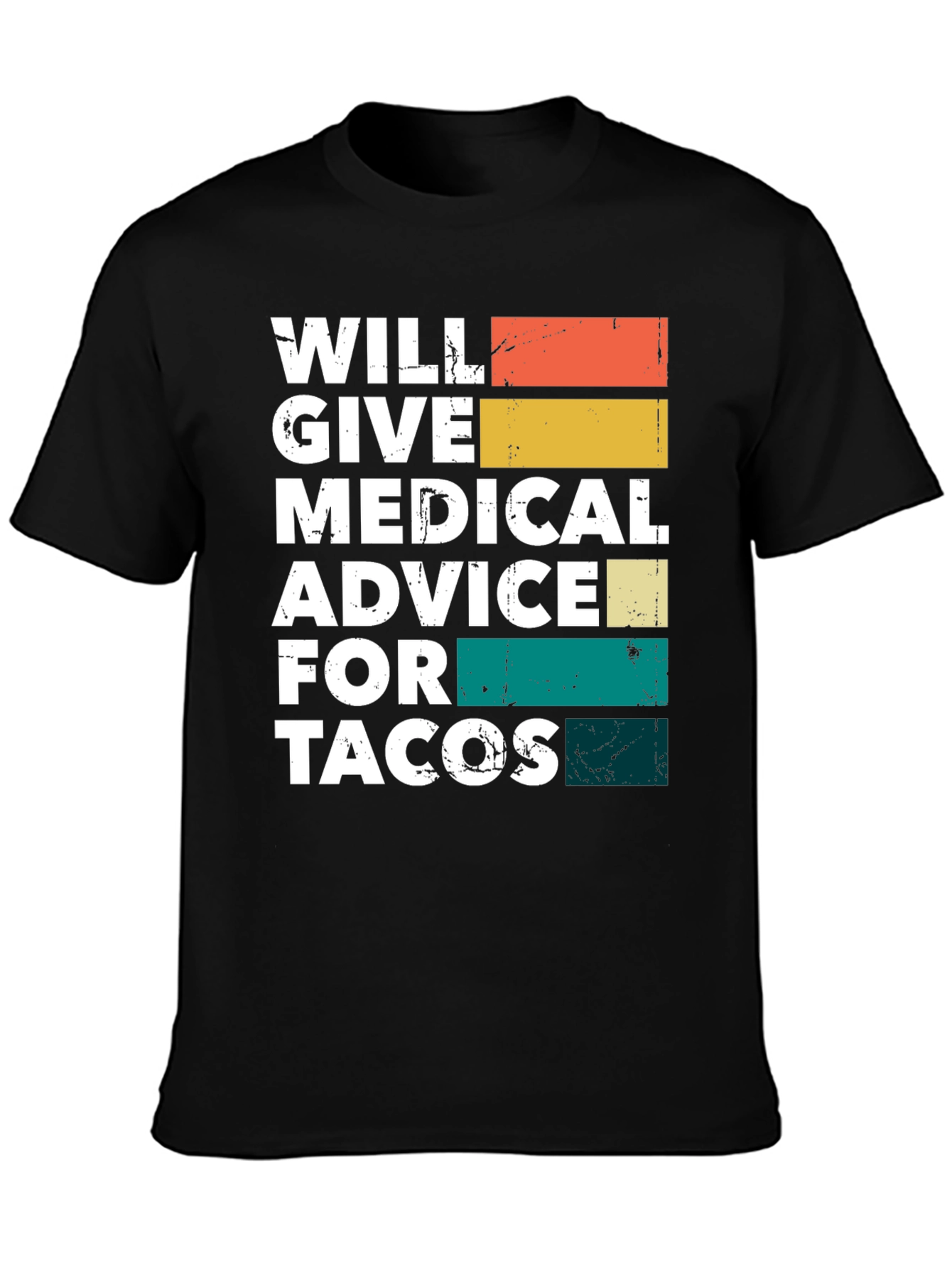 Will Give Medical Advice for Tacos T-Shirt