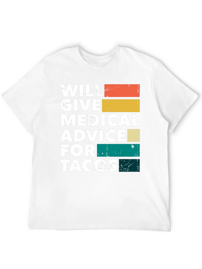 Will Give Medical Advice for Tacos T-Shirt