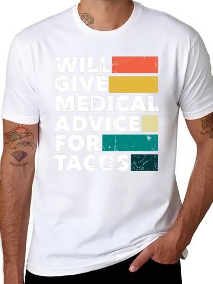 Will Give Medical Advice for Tacos T-Shirt