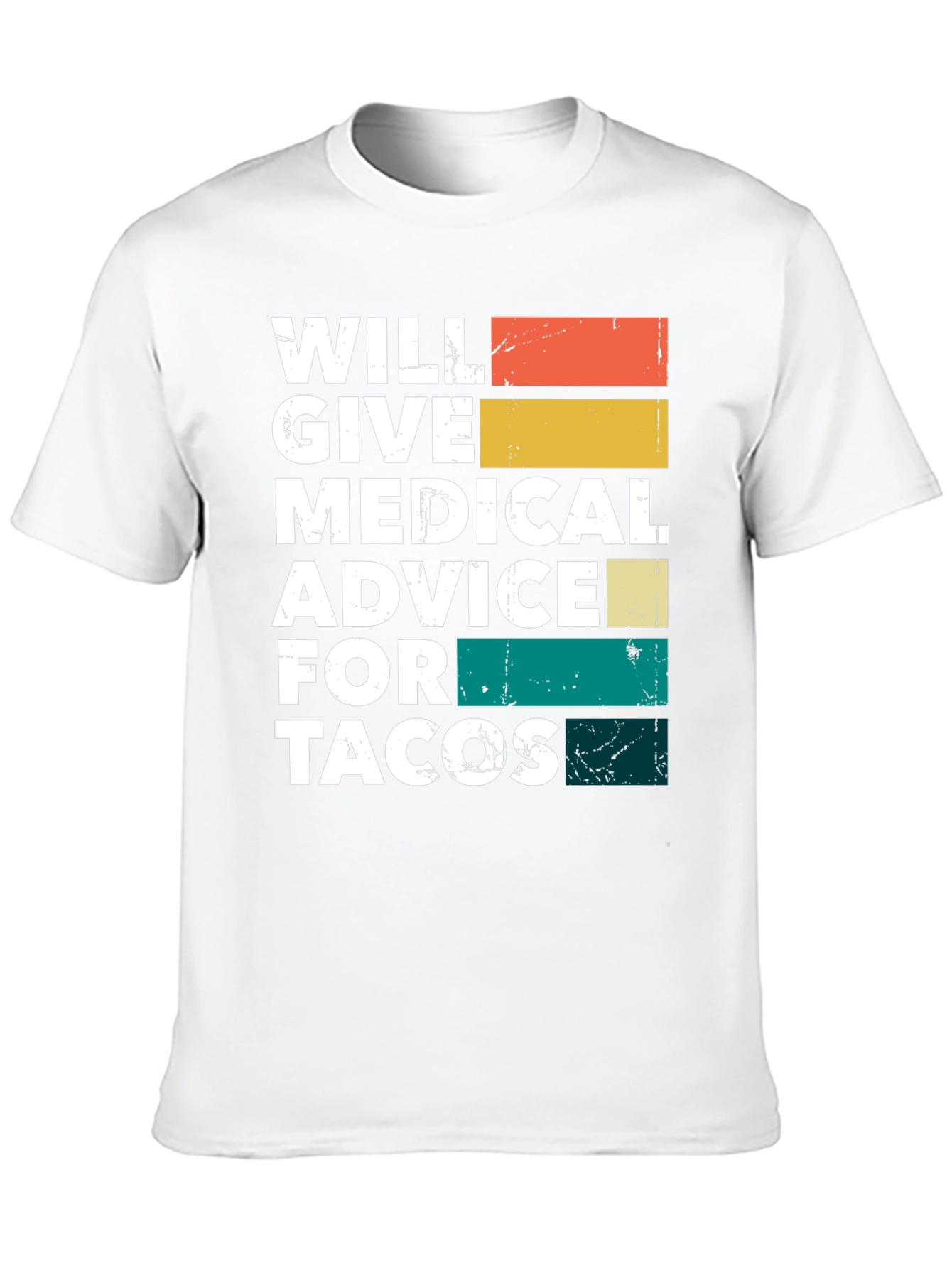 Will Give Medical Advice for Tacos T-Shirt