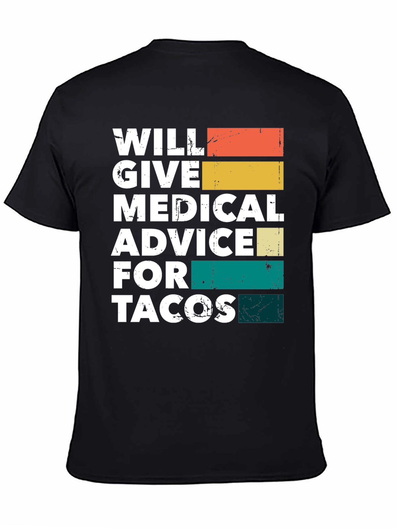 Will Give Medical Advice for Tacos T-Shirt