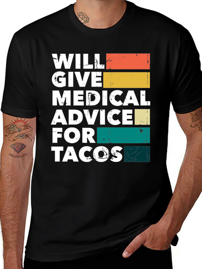 Will Give Medical Advice for Tacos T-Shirt