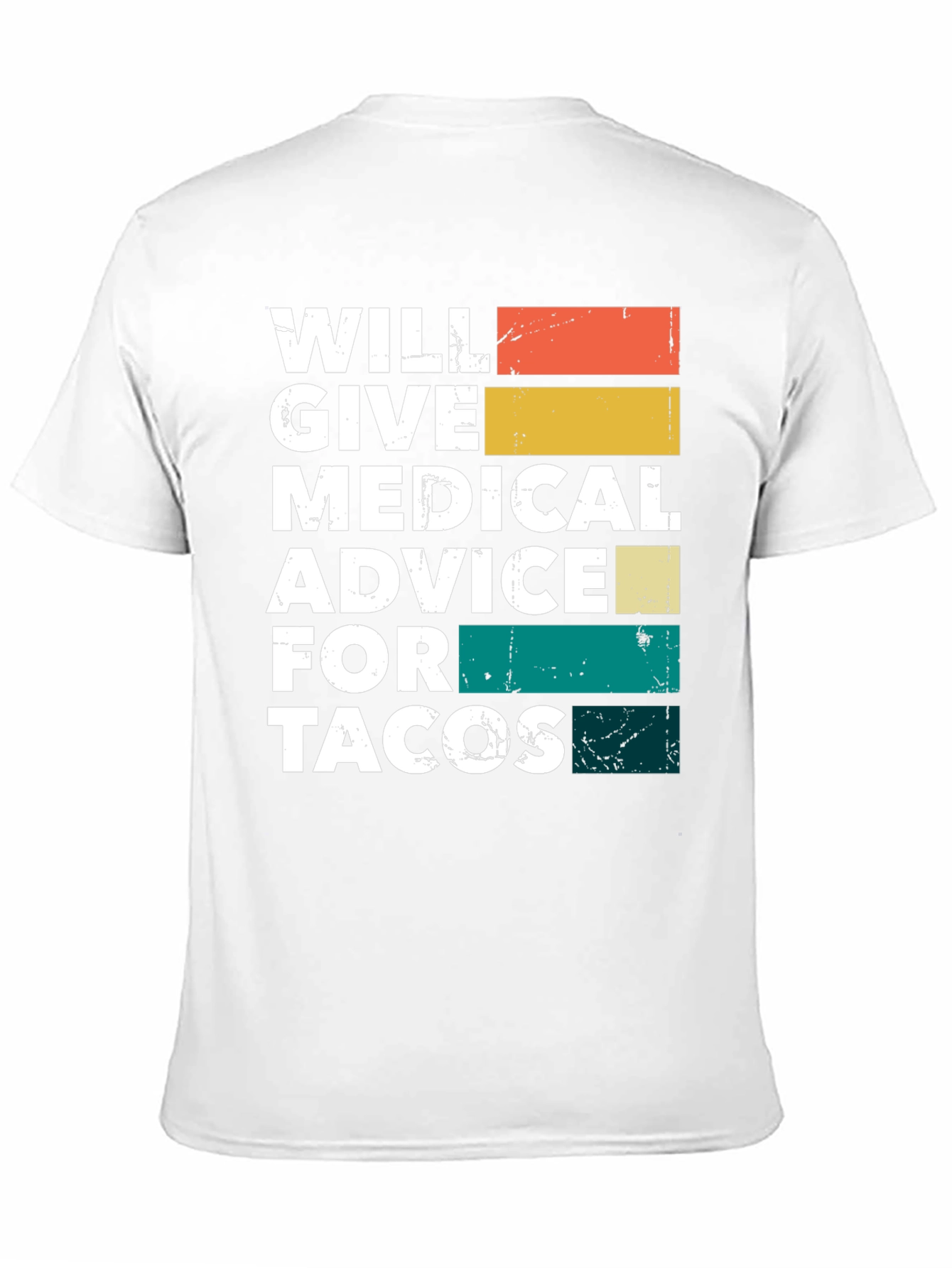Will Give Medical Advice for Tacos T-Shirt