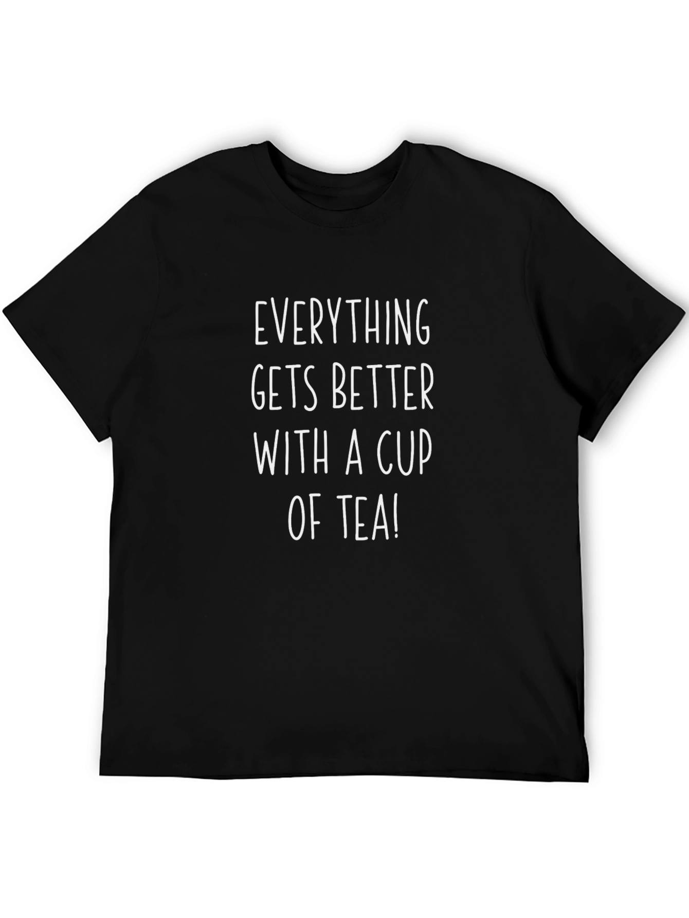 Everything Gets Better with Tea T-Shirt - Black
