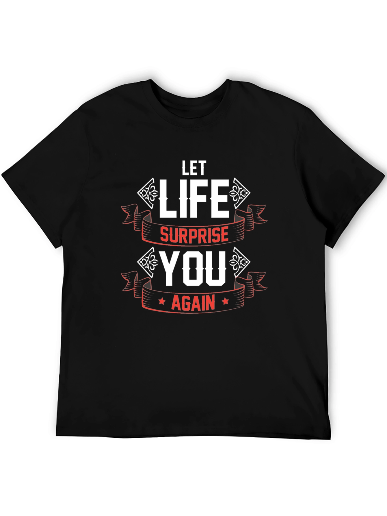 Let Life Surprise You Black Graphic Tee
