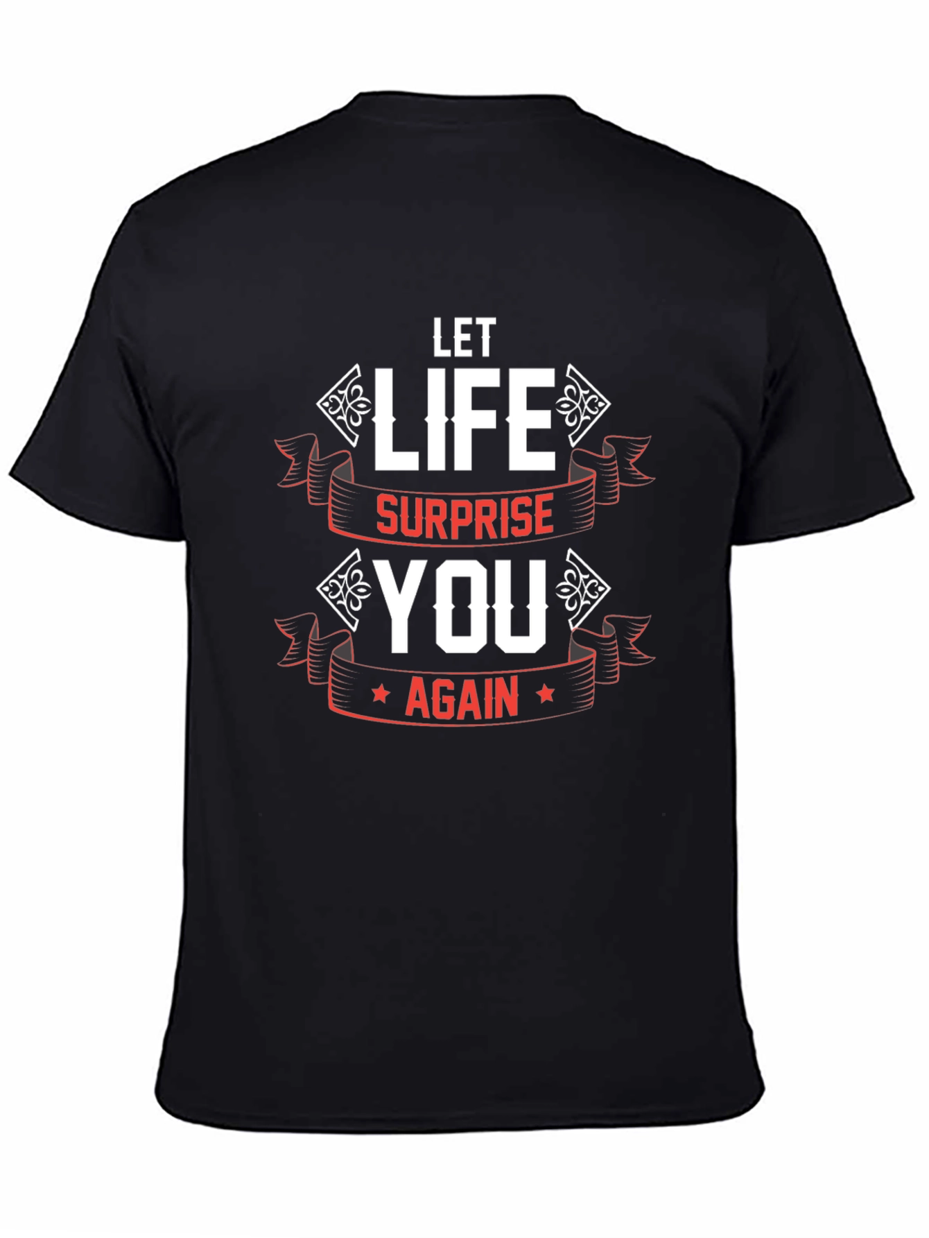 Let Life Surprise You Black Graphic Tee