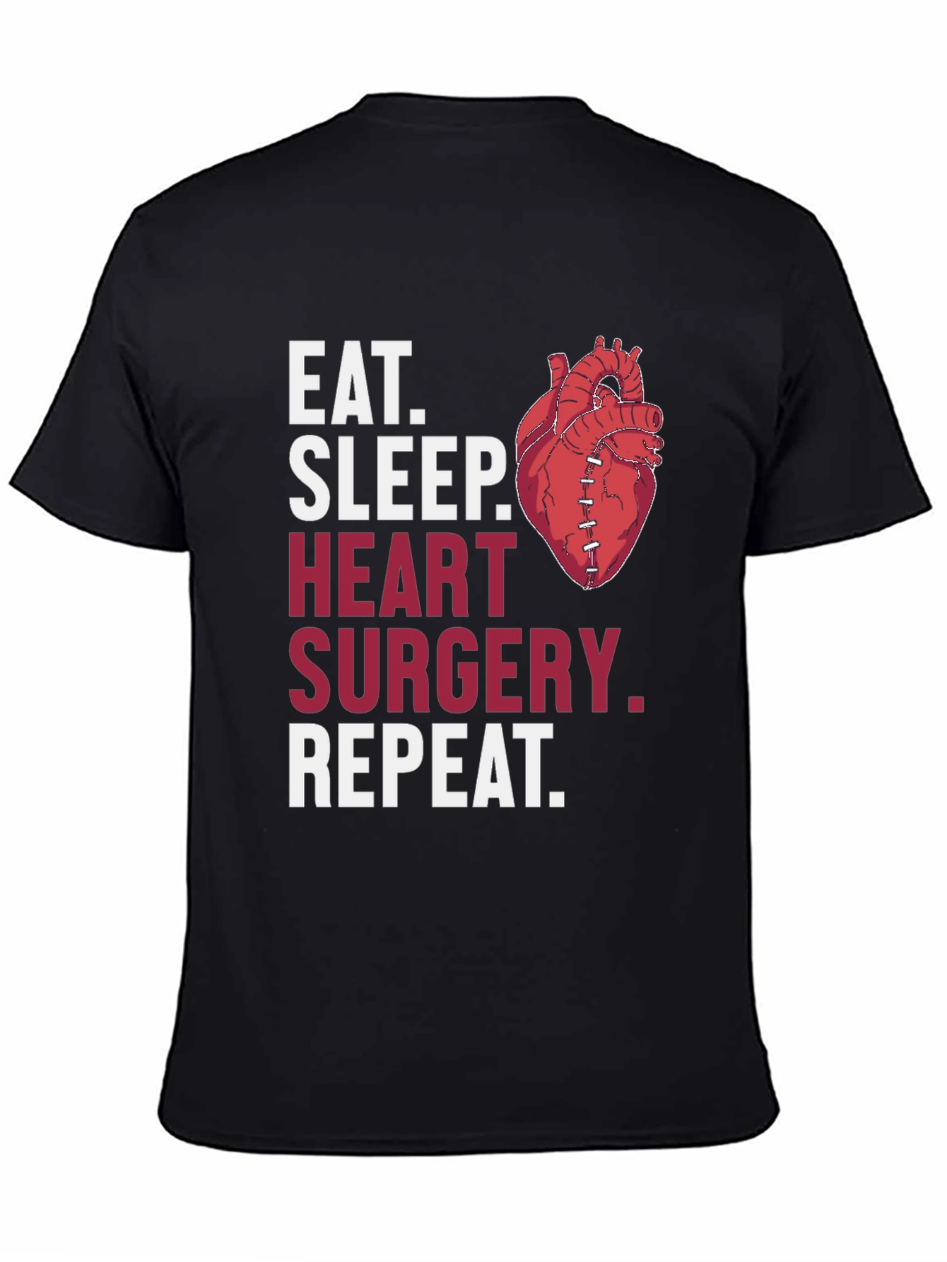 Heart Surgery T-Shirt - Eat Sleep Repeat