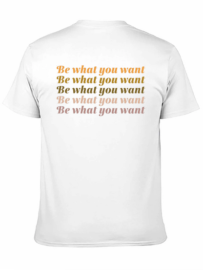 Be What You Want Black Graphic T-Shirt