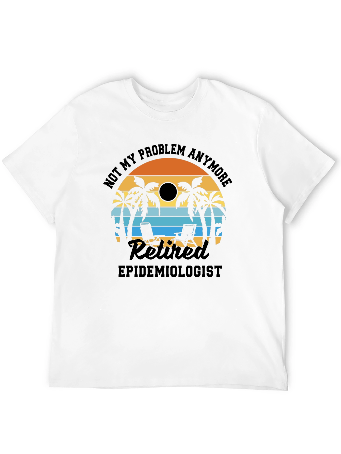 Retired Epidemiologist T-Shirt: Beach Vacation Design