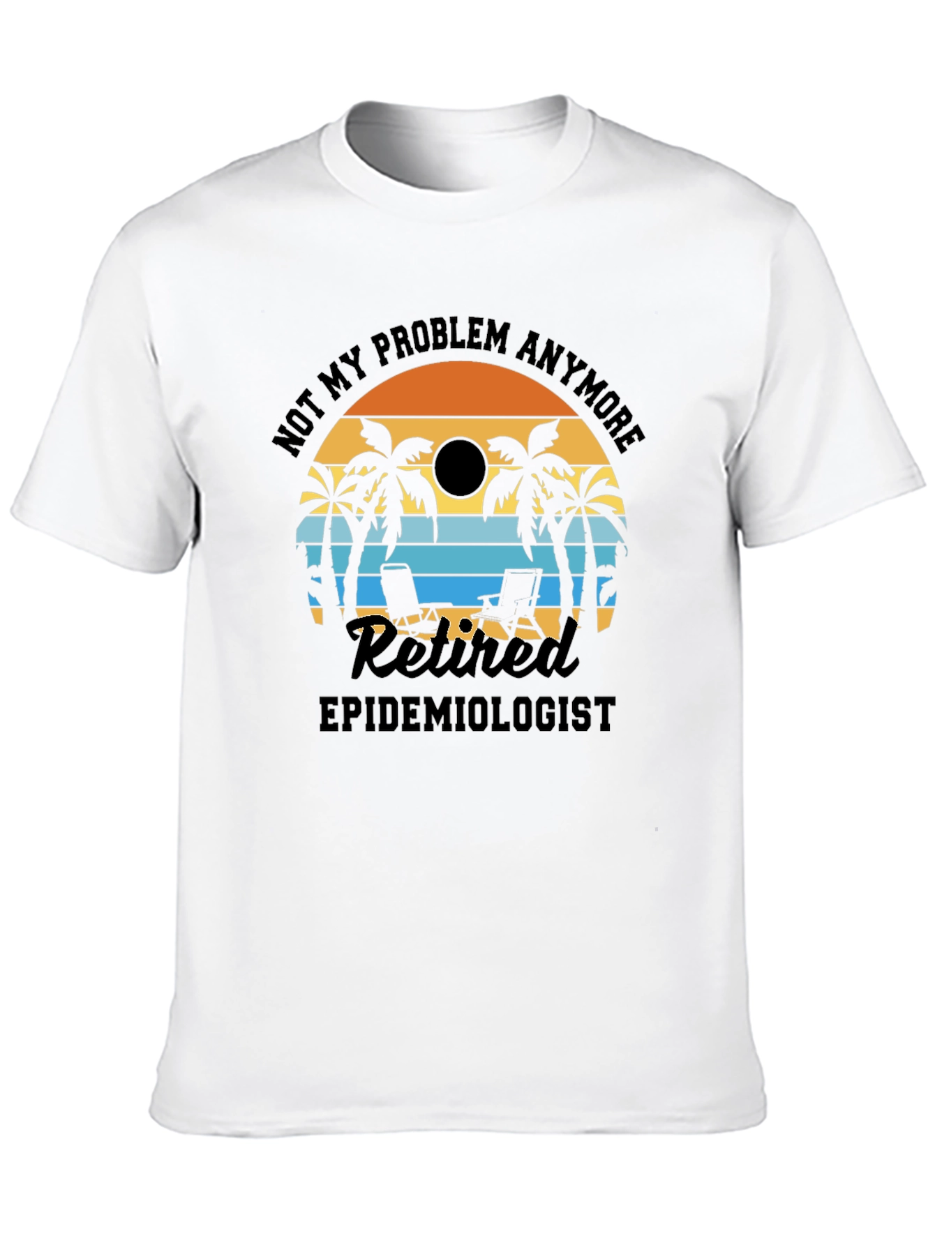 Retired Epidemiologist T-Shirt: Beach Vacation Design