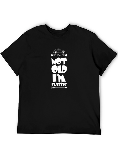 Im Not Old Im Classic T-Shirt