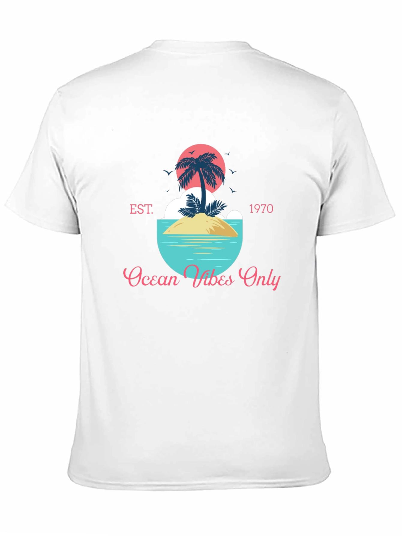 Ocean Vibes Only T-Shirt - Tropical Island Design