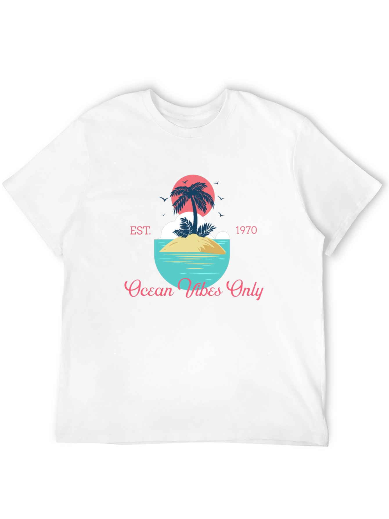 Ocean Vibes Only T-Shirt - Tropical Island Design