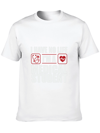 Medical Student Humor T-Shirt - No Life