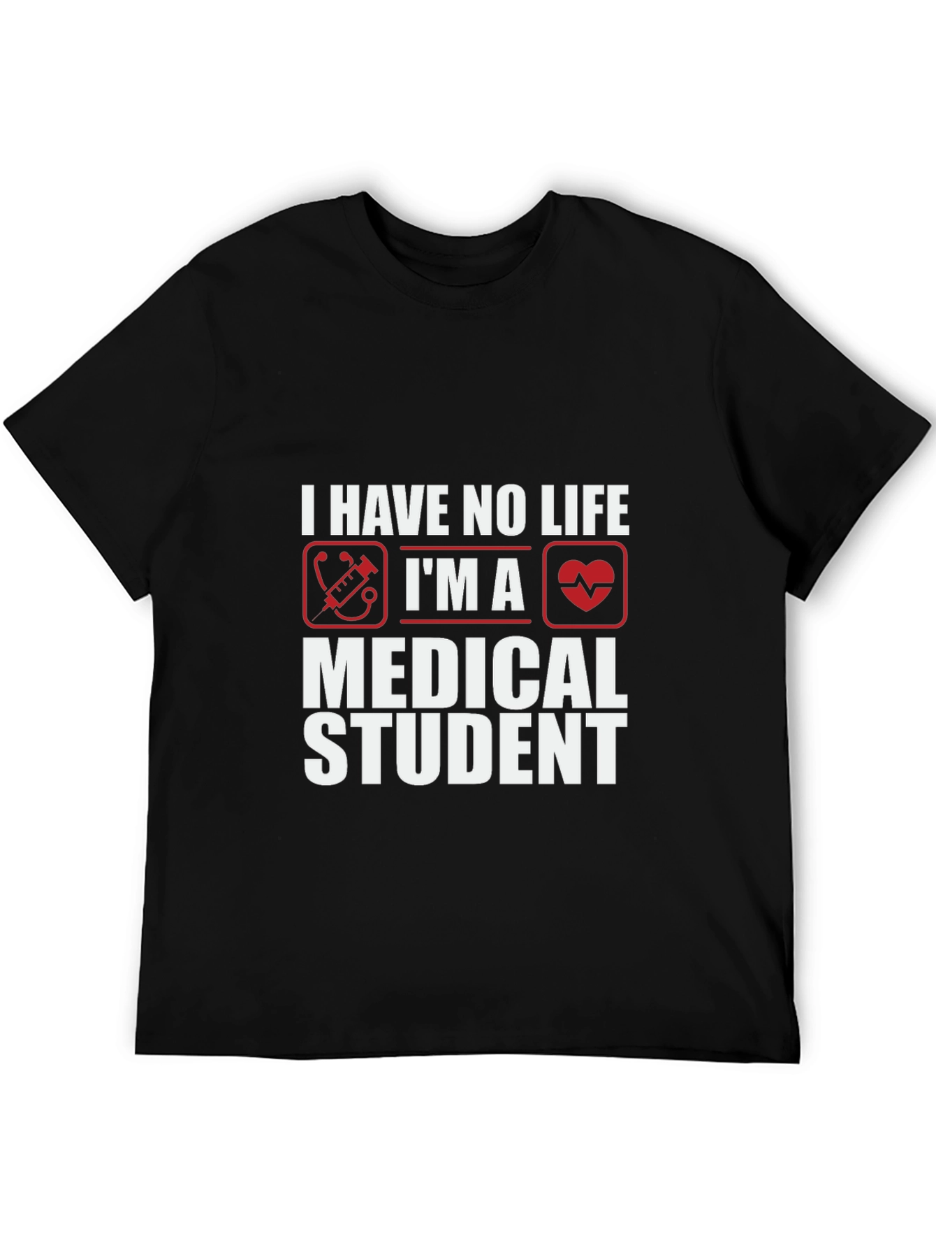 Medical Student Humor T-Shirt - No Life
