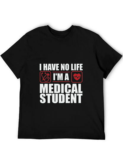 Medical Student Humor T-Shirt - No Life