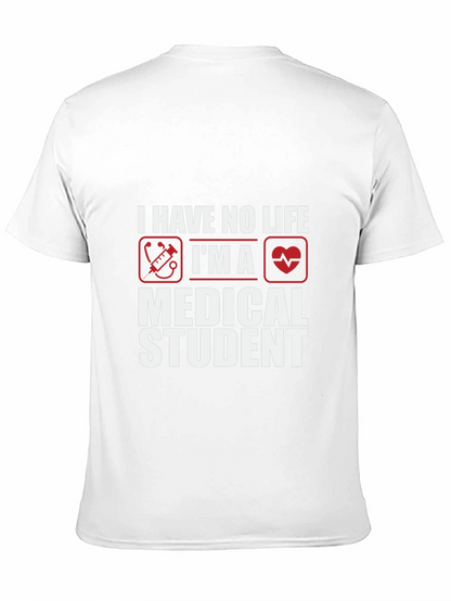 Medical Student Humor T-Shirt - No Life