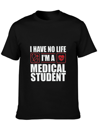 Medical Student Humor T-Shirt - No Life