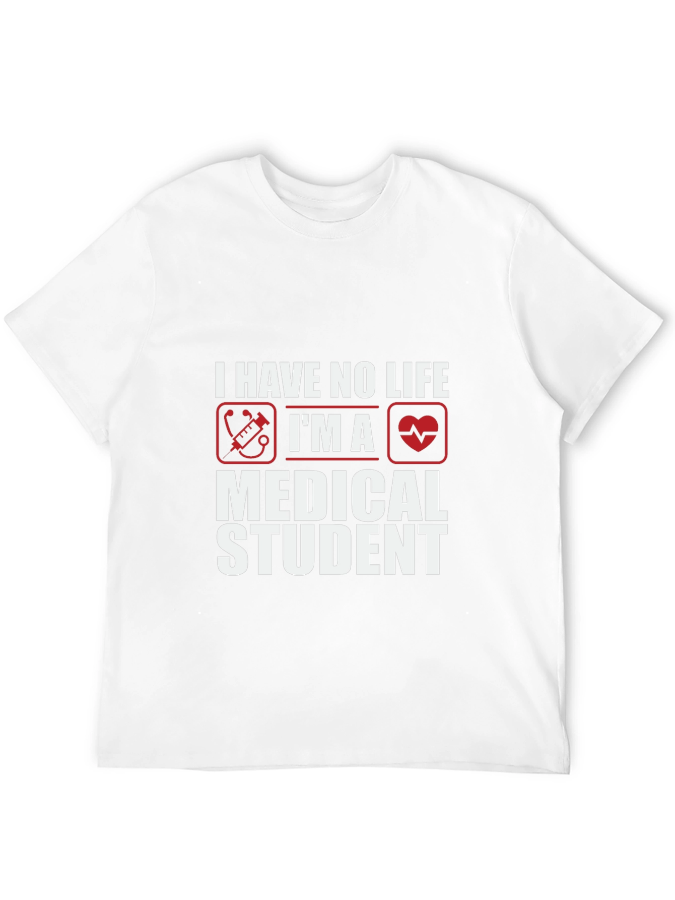 Medical Student Humor T-Shirt - No Life